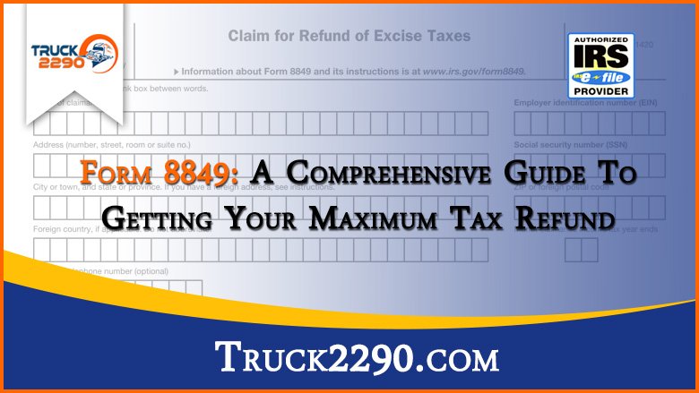 Form 8849 guide to get tax refund