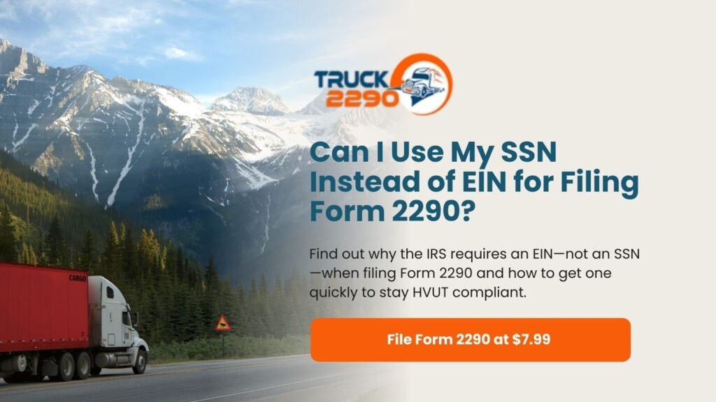 Can I Use My SSN Instead of EIN for Filing Form 2290