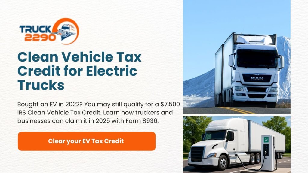 Clean Vehicle Tax Credit for Electric Trucks