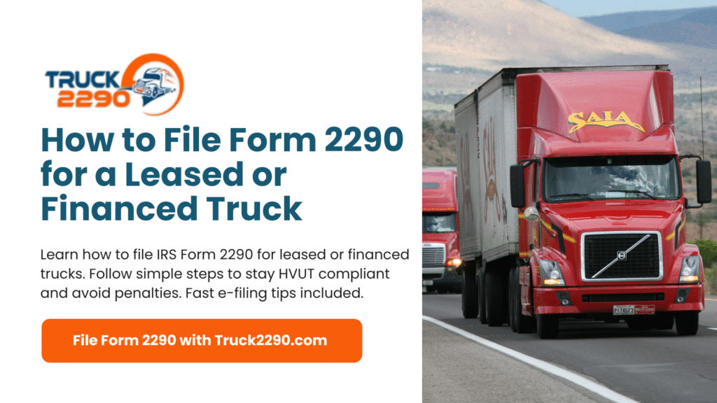 How to File Form 2290 for a Leased or Financed Truck