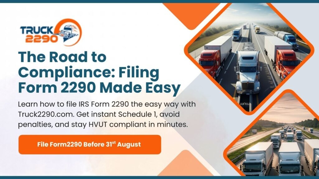 The Road to Compliance: Filing Form 2290 Made Easy 1 The Road to Compliance: Filing Form 2290 Made Easy