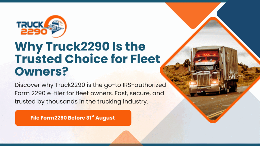 Why Truck2290 Is the Trusted Choice for Fleet Owners? 1 Why Truck2290 Is the Trusted Choice for Fleet Owners?